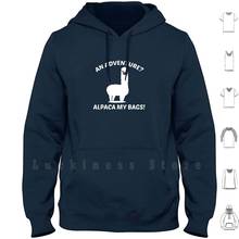 Alpaca My Bags hoodies Adventure Alpaca Humor Puns Funny Irony Alpacas Vacation Travel Hiking Trip 2024 - buy cheap