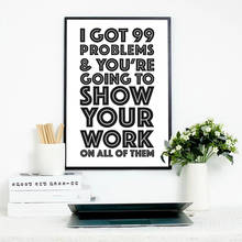 99 Math Problems Print Inspirational Quote Poster Math Teacher Gift Educational Funny Wall Art Canvas Painting Classroom Decor 2024 - buy cheap