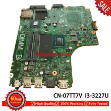 CN-07TT7V 07TT7V 7TT7V placa madre para Dell para Inspiron 3421 portátil de 5421 Placa base con I3-3227U CPU de trabajo de 100% 2024 - compra barato
