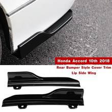 Black Chromium Styling Rear Side Skirt Spoiler Lip Bumper Wing Trim For Honda Accord 10th 2018 New Block Parts Exterior Parts 2024 - buy cheap