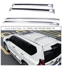 Cross & Roof Rack For TOYOTA LAND CRUISER PRADO 150 2010-2021 Aluminum Rails Bar Luggage Carrier Bars top bar Racks Rail Boxes 2024 - buy cheap