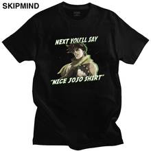 Vintage Jojo Next You'll Say Tshirt Men Short Sleeved Cotton T-shirt Jojos Bizarre Adventure Tee Anime Jjba Manga Meme Top Gift 2024 - buy cheap