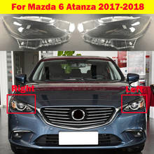 Автомобильный головной светильник Стекло крышка для Mazda 6 Atanza головной светильник линз автомобильных фар Чехлы для укладки 2017-2018 2024 - купить недорого