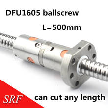 Zero Backlash 1pcs 16mm DFU1605 Rolled Ball Screw L=500mm With 1605 Double Ballnut for CNC Part 2024 - buy cheap