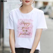 Happy Girls Are The Prettiest Print T-shirt Harajuku Women's Summer Casual Tops T Shirt Fashion Short Sleeve White Female Tshirt 2024 - buy cheap