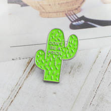 Plants Green Strong Cactus Brooch Covered With Thorns   "Don't Be A Prick"   Creative Beautifully Jewelry Cute Alloy Badge Pin 2024 - buy cheap