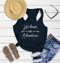 Singlet-ropa sin mangas Let's Have An Adventure para mujer, camiseta sin mangas con eslogan divertido Grunge Tumblr, chaleco Hipster Sexy, ropa interior 2024 - compra barato