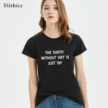 Camiseta con estampado de letras "la tierra sin arte" para mujer, ropa de calle Hipster, ropa de verano 2024 - compra barato