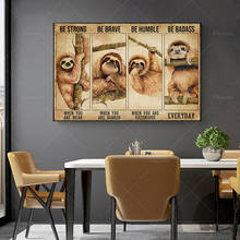 Póster de Sloth Be Strong Be Brave Be Humble Be Badass, póster de amante de los animales, póster Horizontal de perezoso, impresiones artísticas de pared para decoración del hogar 2024 - compra barato