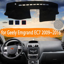 Cubierta para salpicadero de coche, accesorio para Geely Emgrand EC7 EC715 EC718 2009 ~ 2016, Dashmat, evitar la luz del sol, alfombra, accesorios para coche 2010 2011 2024 - compra barato