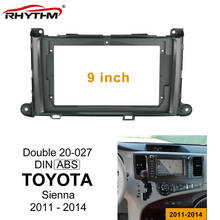 Автомобильная панель 9 дюймов для TOYOTA Sienna 2011-2014, один/два Din, автомобильная рамка для dvd, аудиоустановка, панель приборов панель адаптеров 2024 - купить недорого