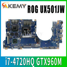 G501JW placa base de computadora portátil 4G RAM para asus rog UX501JW UX501J N501J G501J G501JW i7-4720HQ GTX960M Original Mainboard 100% de prueba 2024 - compra barato