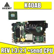 send cpu K40AB REV 1.3/2.1 motherboard For Asus laptop motherboard K40AB K40AD K40AF K50AB K50AD K50AF X5DAF X8AAF motherboard 2024 - buy cheap