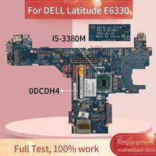 CN-0DCDH4 0DCDH4 Para DELL Latitude E6330 I5-3380M Laptop Motherboard LA-7741P SR0X9 DDR3 Notebook Mainboard 2024 - compre barato