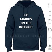 Eu sou famoso na internet hoodies manga longa fama internet celebridade hacker computador youtube facebook ego novidade 2024 - compre barato