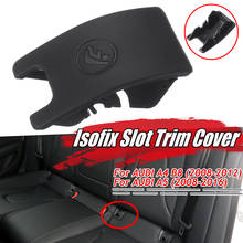 Black/Grey Car Rear Child Seat Safety Anchor Isofix Slot Trim Cover For AUDI A4 B8 A5 8T0887187 Car ISOFiX Cover Child Restraint 2024 - buy cheap