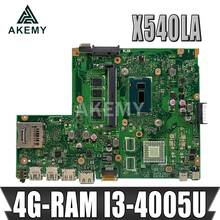 Akemy X540LJ X540LA Laptop motherboard para For Asus X540LJ X540LA X540L F540L X540 Teste mainboard original 4G-RAM I3-4005U 2024 - compre barato