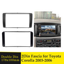 2 Din Car Stereo Radio Fascia Plate Panel Frame for Toyota Corolla 2003-2006 Dashboard Audio DVD Player Face Plate Bezel Kits 2024 - buy cheap