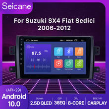 Seicane 2din Car Multimedia Player Android 10.0 API 29 4GB+64GB WIFI GPS Navi For Suzuki SX4 2006 2007 2008 2009 2010 2011 2012 2024 - buy cheap