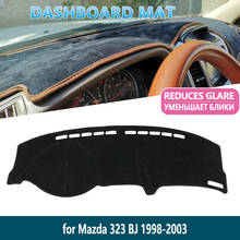 Alfombrilla antideslizante para salpicadero de coche Mazda Family, cubierta interior para Ford, parasol, tablero, accesorios, 323 ~ 1998 BJ 2024 - compra barato