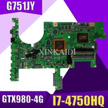 XinKaidi ROG G751JY материнская плата для ноутбука ASUS G751JY G751JT G751JL G751J g751протестированная оригинальная материнская плата I7-4750HQ GTX980-4GB 2024 - купить недорого