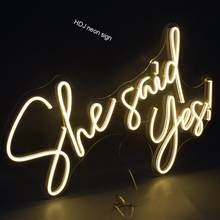She Said Yes Custom Letters LED Neon Sign Light Girls Wall Decor For Home Cafe Bar Store Neon Lights 2024 - buy cheap