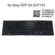 Новая Турецкая клавиатура для Sony VAIO SVF152 C1JN C1WL SVF153 SVF1541 SVF15 TR, клавиатура для ноутбука 149240741TR D14206500307 2024 - купить недорого