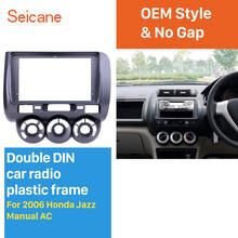 Seicane Car Frame 9 inch for 2006 Honda Jazz Manual AC Audio Dash Trim Fascia Panel Kit 2024 - buy cheap