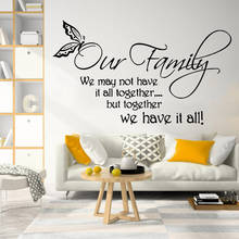 Romantic OUR FAMILY WE HAVE IT ALL Quote Wall Sticker Pvc Removable For Kids Rooms Home Decor Wall Art MURAL Drop Shipping 2024 - buy cheap