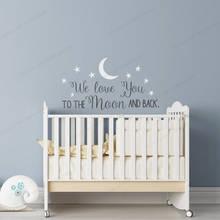 We Love You To The Moon And Back-calcomanía de pared inspiradora para bebé, citas y refranes, decoración de niño, pegatina de pared para habitación de niños, vinilo HJ1174 2024 - compra barato