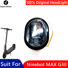 Ninebot MAX G30 Original Head Light Assembly G30 Smart Electric Scooter Headlight Replacement KickScooter Hover Skate Accessory 2024 - buy cheap