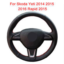 Original Customize Car Steering Wheel Cover For Skoda Yeti 2014 2015 2016 Rapid 2015 Artificial Leather Braid For Steering Wheel 2024 - buy cheap