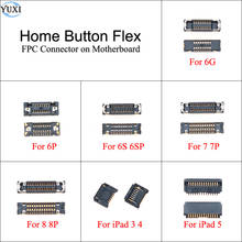 YuXi 2pcs Home Button Flex FPC Connector clip plug on motherboard for iPhone 6 6S 7 8 Plus for iPad 3 4 5 2024 - buy cheap