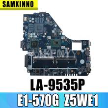 Z5WE1 LA-9535P placa base para For Acer aspire E1-530 E1-570 E1-570G placa base de computadora portátil 1007U/2117U pruebas 100% original 2024 - compra barato