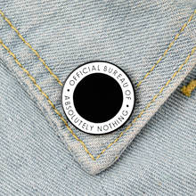 Модный креативный круглый официальный значок Ins, черно-белая брошь с надписью «Bureau of Nothing», персонализированный Универсальный значок на одежду 2024 - купить недорого