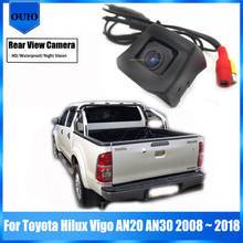 HD Backup Rear camera For Toyota Hilux Vigo AN20 AN30 D4D 2008 ~ 2018 Night Vision Waterproof Parking Reversing OEM Hole Camera 2024 - buy cheap