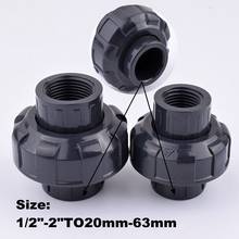 1-5Pcs Plastic PVC 1/2"-2" Female Thread 20mm~63mm Union Water Pipe Connector Upvc Fittings Garden Plant Irrigation Accessories 2024 - buy cheap