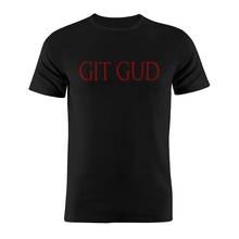 Camiseta Unisex de algodón de 100%, camisa con silueta de Git Gud de almas oscuras, obra artística para regalo 2024 - compra barato