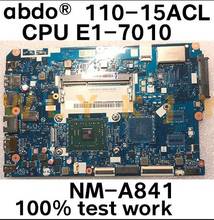 Abdo-placa base CG521 NM-A841 para Lenovo 110-15ACL, notebook, CPU, E1-7010, DDR3, 100%, funciona, envío gratis 2024 - compra barato