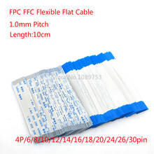 10Pcs FFC/FPC Ribbon Flexible Flat CABLE PITCH 1.0MM 100MM A-Type 4/6/8/10/12/16/20/20/24/26/30pin 2024 - buy cheap