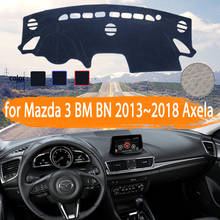 for Mazda 3 BM BN 2013 2014 2015 2016 2017 2018 Axela Car Dashboard Cover Dashmat Avoid light  Sun Shade Carpet Car Accessories 2024 - buy cheap