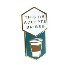 This DM Accepts Bribes (Coffee) - Dungeon Master enamel pin 2024 - buy cheap