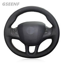 Car Steering Wheel Cover For Peugeot 208 2012-2018 2008 2013-2018 308 308sw 2014 - 2018 Black DIY Artificial Leather 2024 - buy cheap