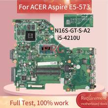 Placa base para portátil ACER Aspire E5-573, placa base para Notebook DA0ZRTMB6D0 SR1EF i5-4210U DDR3, N16S-GT-S-A2 2024 - compra barato
