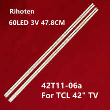 478mm LED Backlight Lamp strip 60leds For TCL 42" TV 42PFL5300 42P21FBD 74.42T13.001-0-CS1 T420HW08 42T11-06a E88441 LE42X100C 2024 - buy cheap