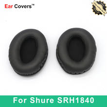 Ear Pads For Shure SRH1840 Headphone Earpads Replacement Headset Ear Pad PU Leather Sponge Foam 2024 - buy cheap