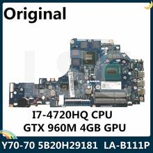 LSC For Lenovo Y70-70 Laptop Motherboard LA-B111P 5B20H29181 I7-4720HQ CPU 960M 4G GPU 100% Tested 2024 - buy cheap