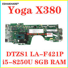 For Lenovo Thinkpad Yoga X380 Laptop motherboard 02DA004 With i5-8250U CPU 8G RAM DDR3 DTZS1 LA-F421P X380 Yoga motherboard 2024 - buy cheap