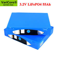 VariCore 3.2V 55Ah battery pack LiFePO4 phosphate 55000mAh for 4S 12V 24V 3C Motorcycle Car motor batteries modification Nickel 2024 - buy cheap