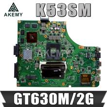 Akmey New K53SM mainboard For ASUS K53SC X53S K53SV K53SJ P53SJ K53S laptop motherboard W/ GT630M/GT540M  2GB GPU 2024 - buy cheap